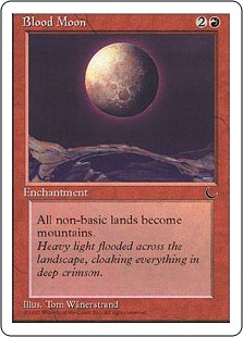 Blood Moon
 Nonbasic lands are Mountains.